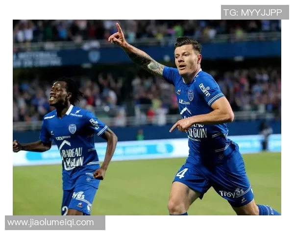 特鲁瓦与格勒诺布比赛前瞻分析及双方近期状态对比